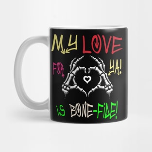 This skeleton's got heart! : Love Never Dies Mug